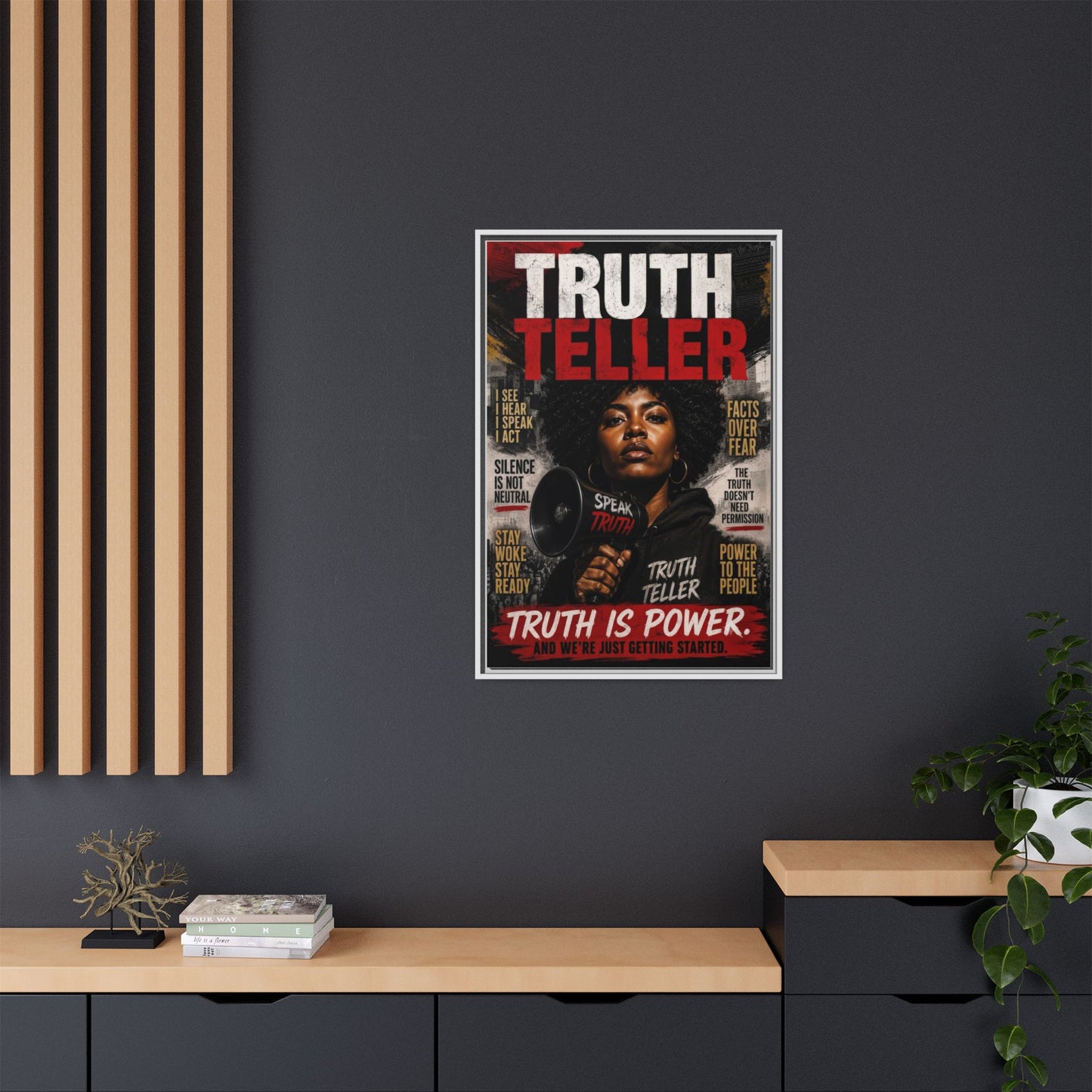 Truth Teller Truth Is Power. And We're Just Started Framed Canvas Wall Art