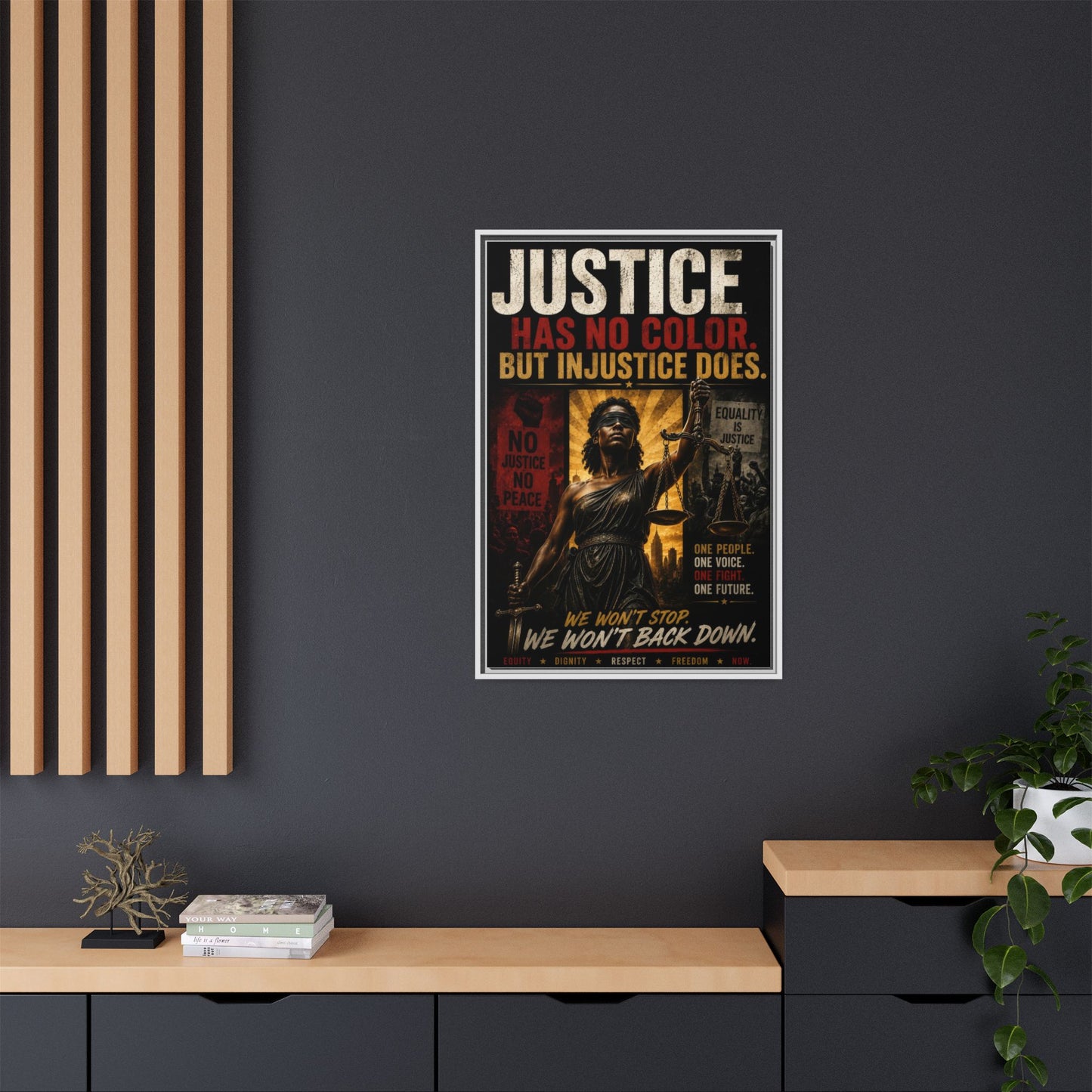 Justice Has No Color. But Injustice Does. Framed Canvas Wall Art