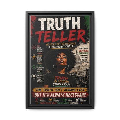 Truth Teller We Speak the Truth Because Silence Protects the Lie  Framed Matte Canvas Wall Art