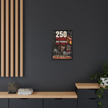 “250 Years. One Promise. Still Unkept.” Framed Wall Art