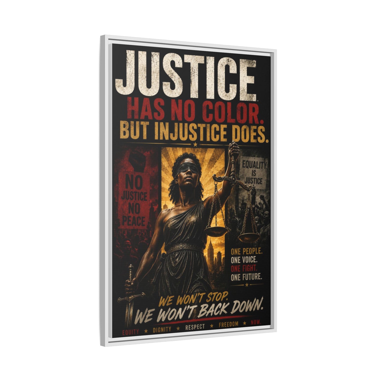 Justice Has No Color. But Injustice Does. Framed Canvas Wall Art