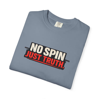 "No Spin Just Truth" T-Shirt