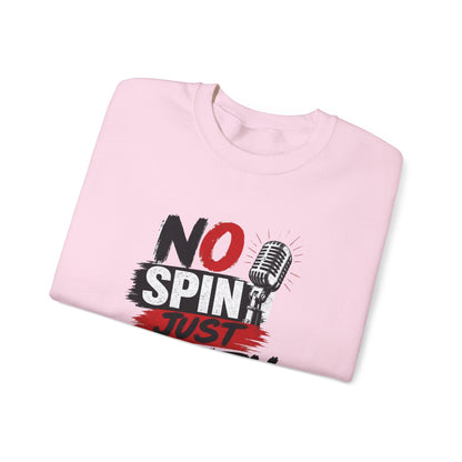 No Spin Just Truth Sweatshirt