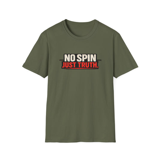 No Spin Just Truth  Soft Style T-Shirt