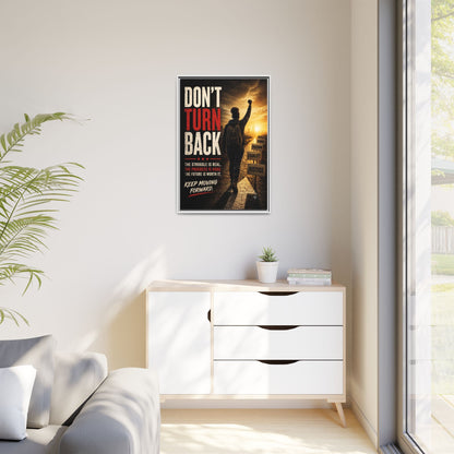 Don't Turn Back Framed Canvas Wall Art