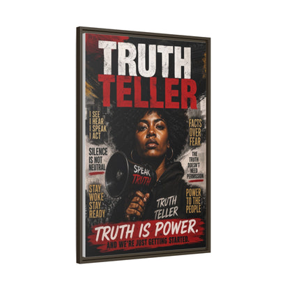 Truth Teller Truth Is Power. And We're Just Started Framed Canvas Wall Art