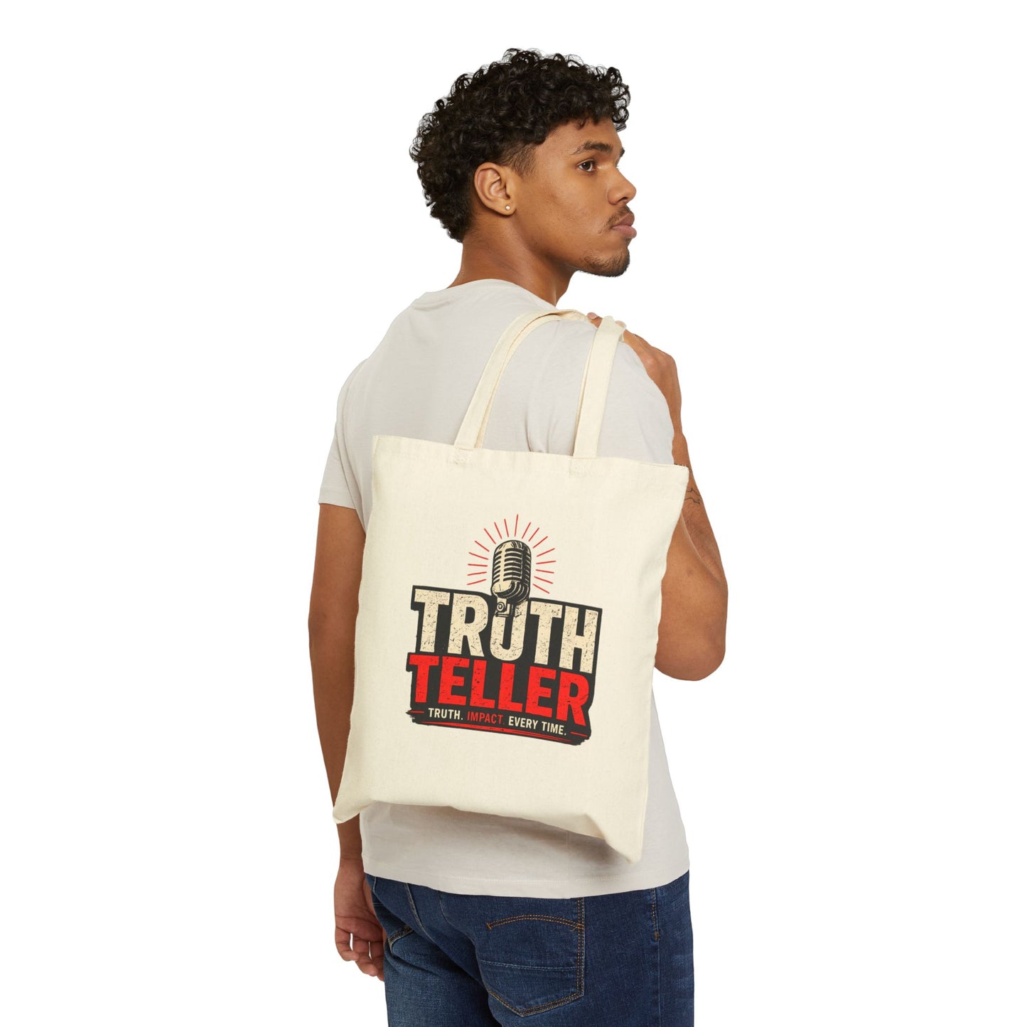 Truth Teller Truth Impact Every Time Tote Bag