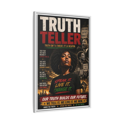 Truth Teller Truth Isn't a Threat. It's a Weapon Framed Canvas  Wall Art