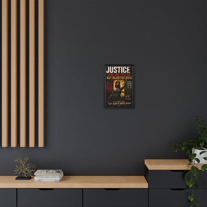 Justice Has No Color. But Injustice Does. Framed Canvas Wall Art