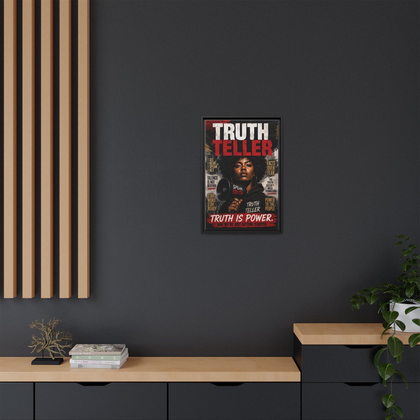 Truth Teller Truth Is Power. And We're Just Started Framed Canvas Wall Art