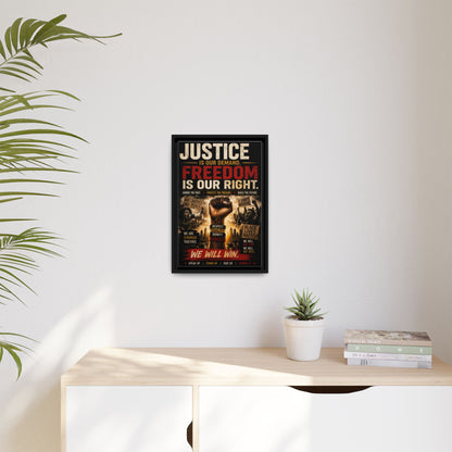 Justice Is Our Demand. Freedom is Our Right. Framed Canvas Wall Art