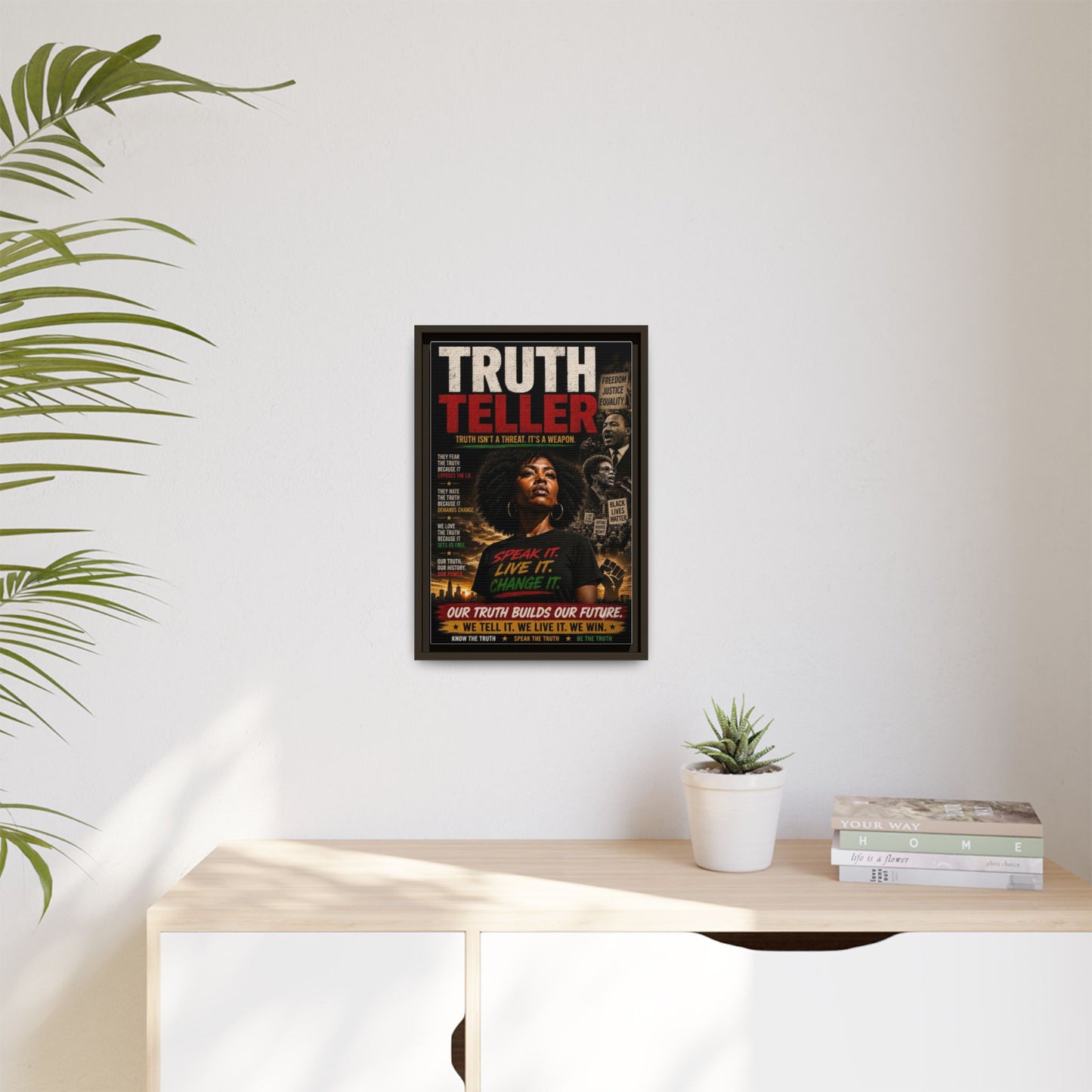 Truth Teller Truth Isn't a Threat. It's a Weapon Framed Canvas  Wall Art