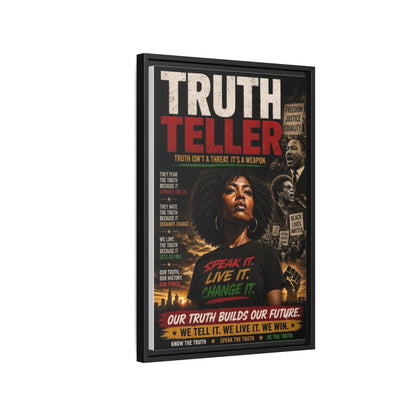 Truth Teller Truth Isn't a Threat. It's a Weapon Framed Canvas  Wall Art