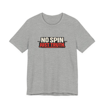 No Spin Just Truth Jersey T-Shirt