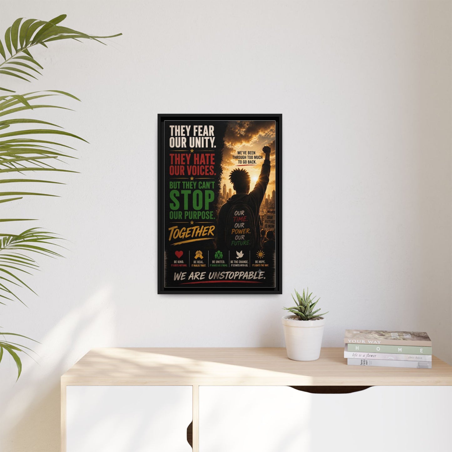 They Fear Our Unity. They Hate Our Voices. But They Can't Stop Our Purpose. Framed Matte Canvas Wall Art