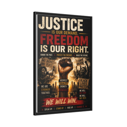 Justice Is Our Demand. Freedom is Our Right. Framed Canvas Wall Art