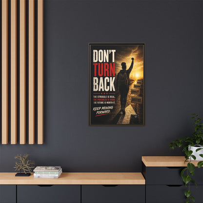 Don't Turn Back Framed Canvas Wall Art