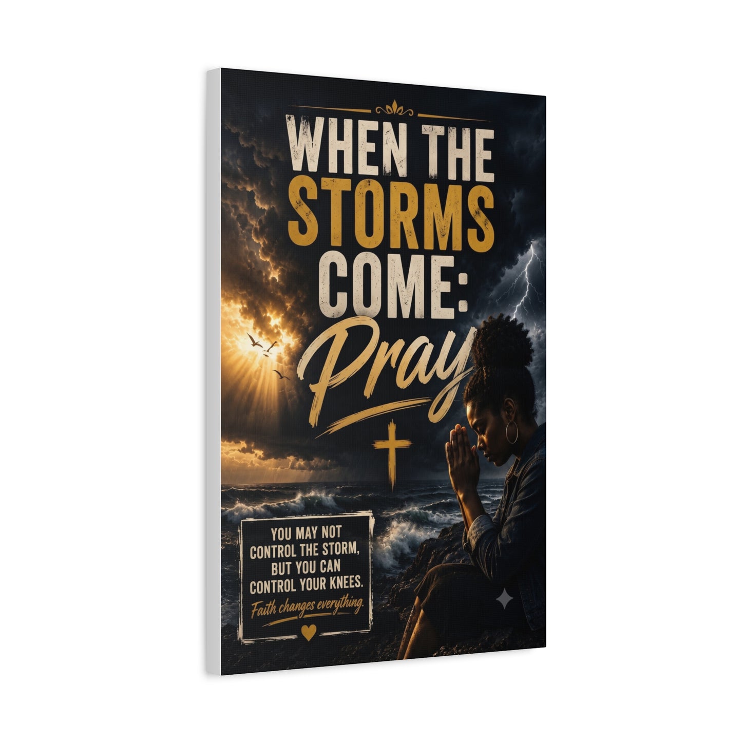 When the Storms Come Pray Canvas Wall Art