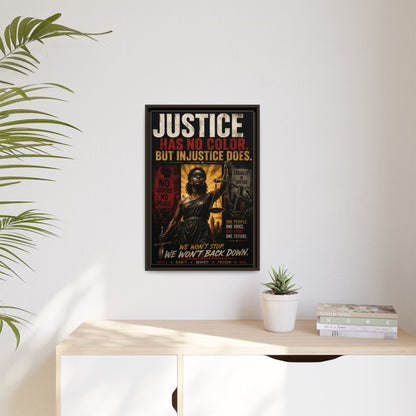 Justice Has No Color. But Injustice Does. Framed Canvas Wall Art