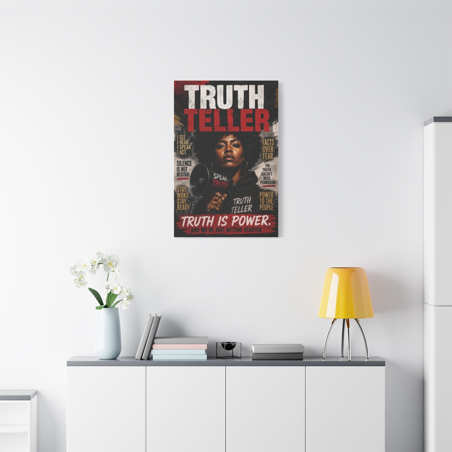Truth Teller Truth Is Power. And We're Just Started Canvas Wall Art