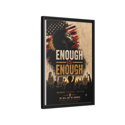 Enough Is Enough Framed Canvas Wall Art