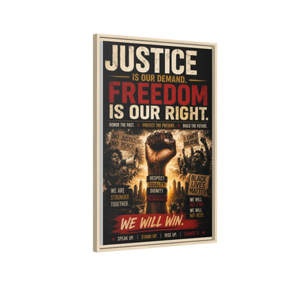 Justice Is Our Demand. Freedom is Our Right. Framed Canvas Wall Art