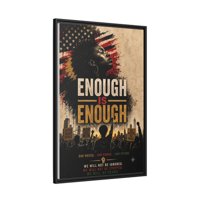 Enough Is Enough Framed Canvas Wall Art