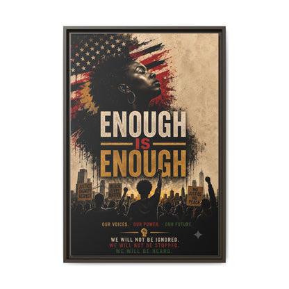 Enough Is Enough Framed Canvas Wall Art