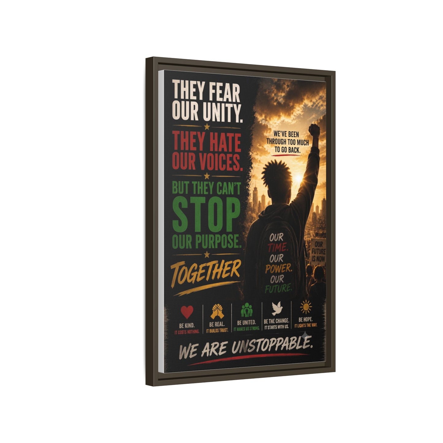 They Fear Our Unity. They Hate Our Voices. But They Can't Stop Our Purpose. Framed Matte Canvas Wall Art