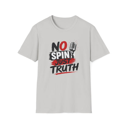 No Spin Just Truth  Soft Style T-Shirt