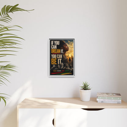 "If You Can Dream It, You Can Be It" Framed Canvas Wall Art