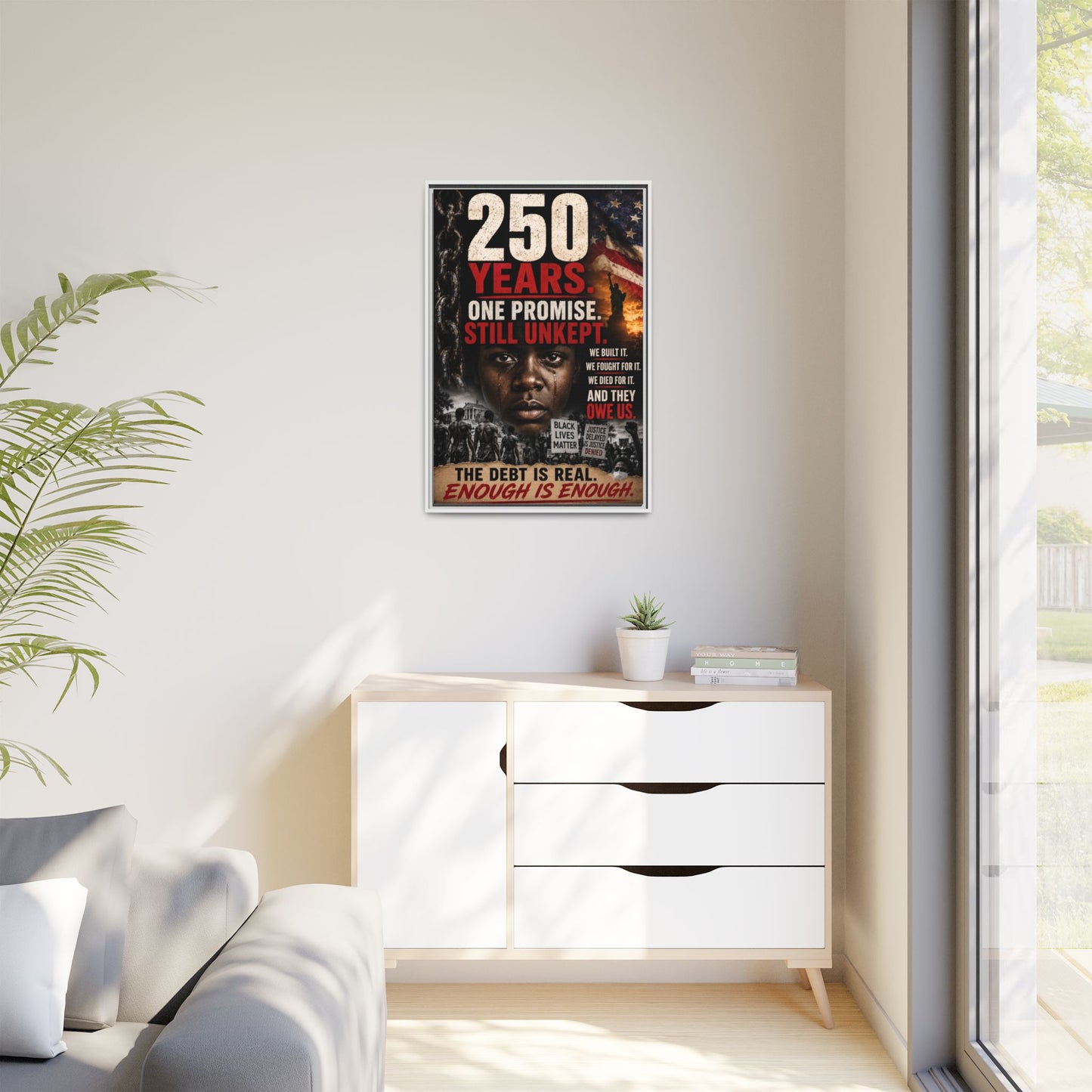 “250 Years. One Promise. Still Unkept.” Framed Wall Art
