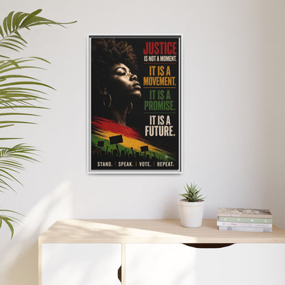 "Justice Is Not a Moment" Framed Canvas  Art