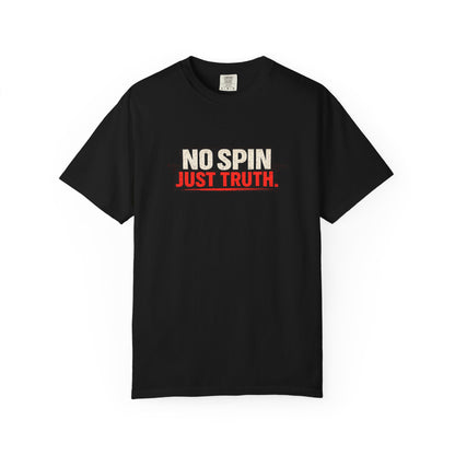 "No Spin Just Truth" T-Shirt