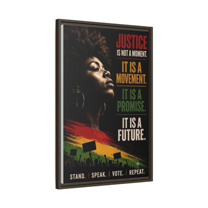 "Justice Is Not a Moment" Framed Canvas  Art