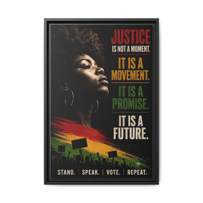 "Justice Is Not a Moment" Framed Canvas  Art