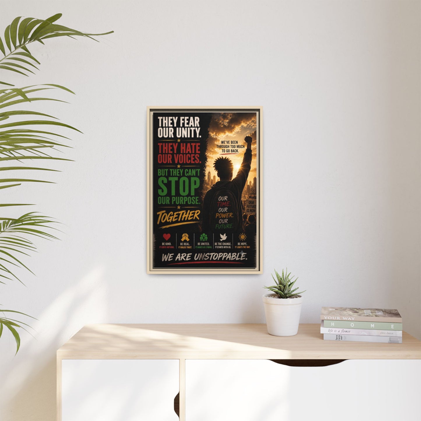 They Fear Our Unity. They Hate Our Voices. But They Can't Stop Our Purpose. Framed Matte Canvas Wall Art