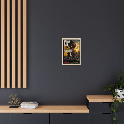 "If You Can Dream It, You Can Be It" Framed Canvas Wall Art