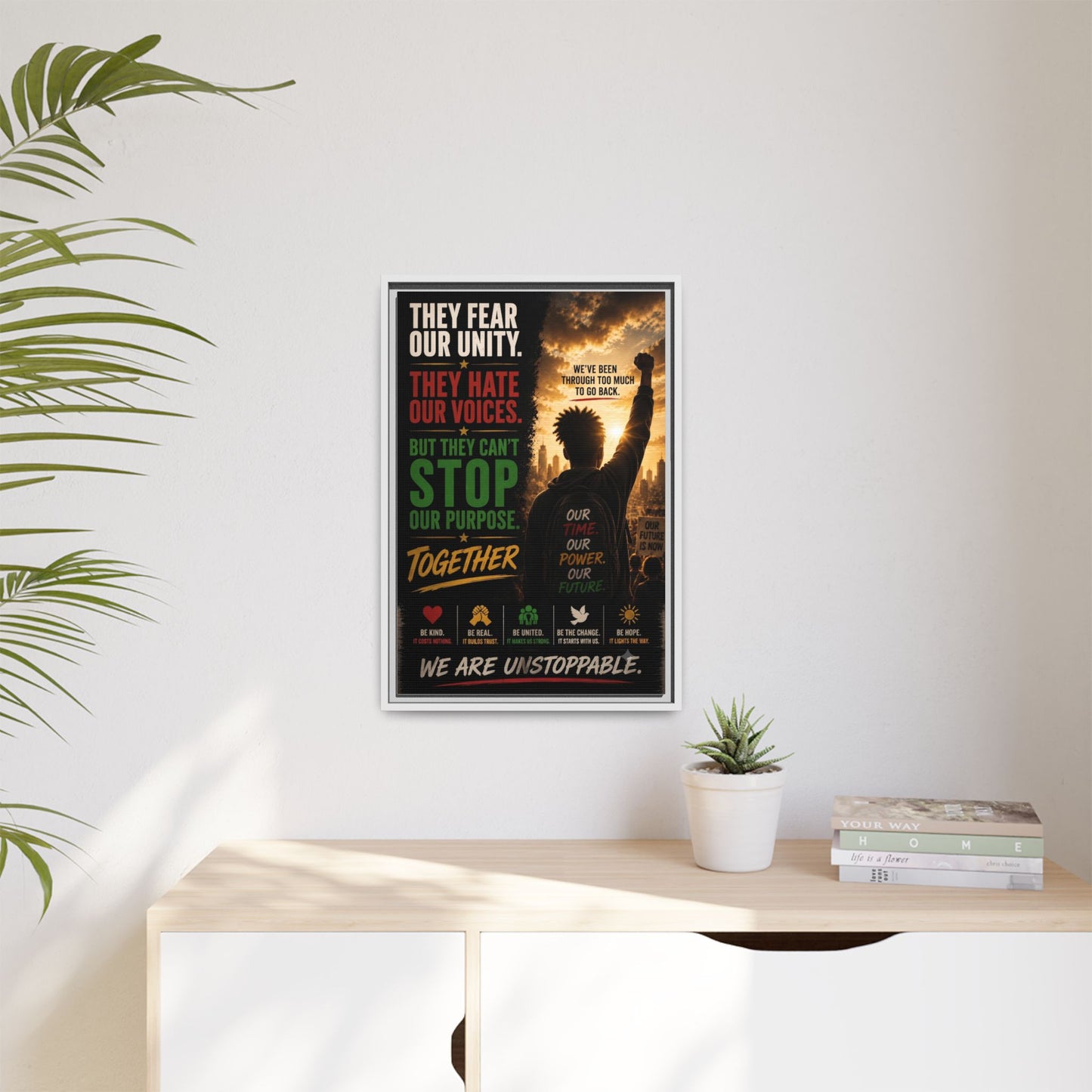 They Fear Our Unity. They Hate Our Voices. But They Can't Stop Our Purpose. Framed Matte Canvas Wall Art