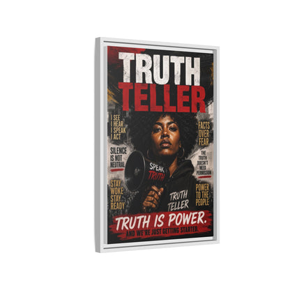 Truth Teller Truth Is Power. And We're Just Started Framed Canvas Wall Art