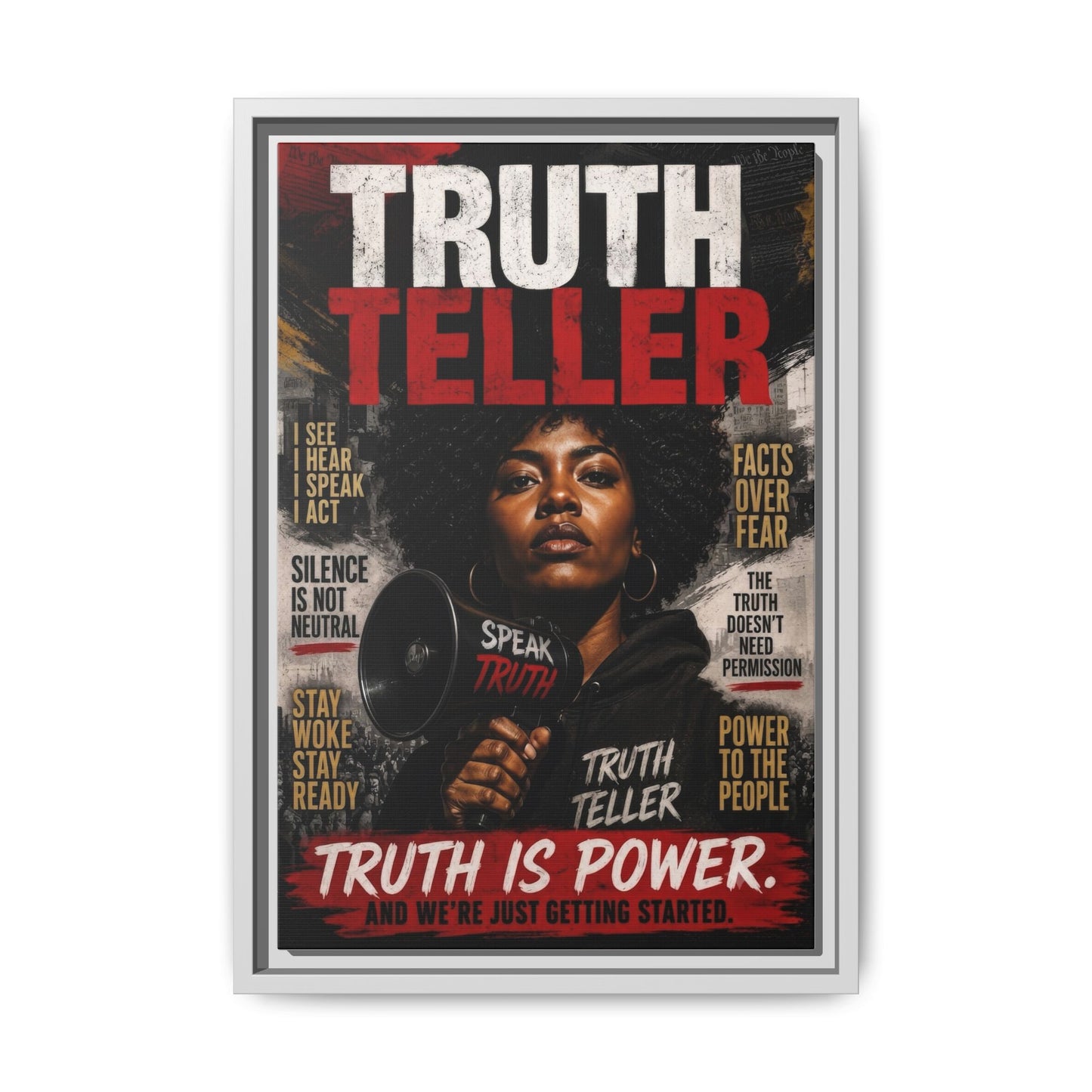 Truth Teller Truth Is Power. And We're Just Started Framed Canvas Wall Art