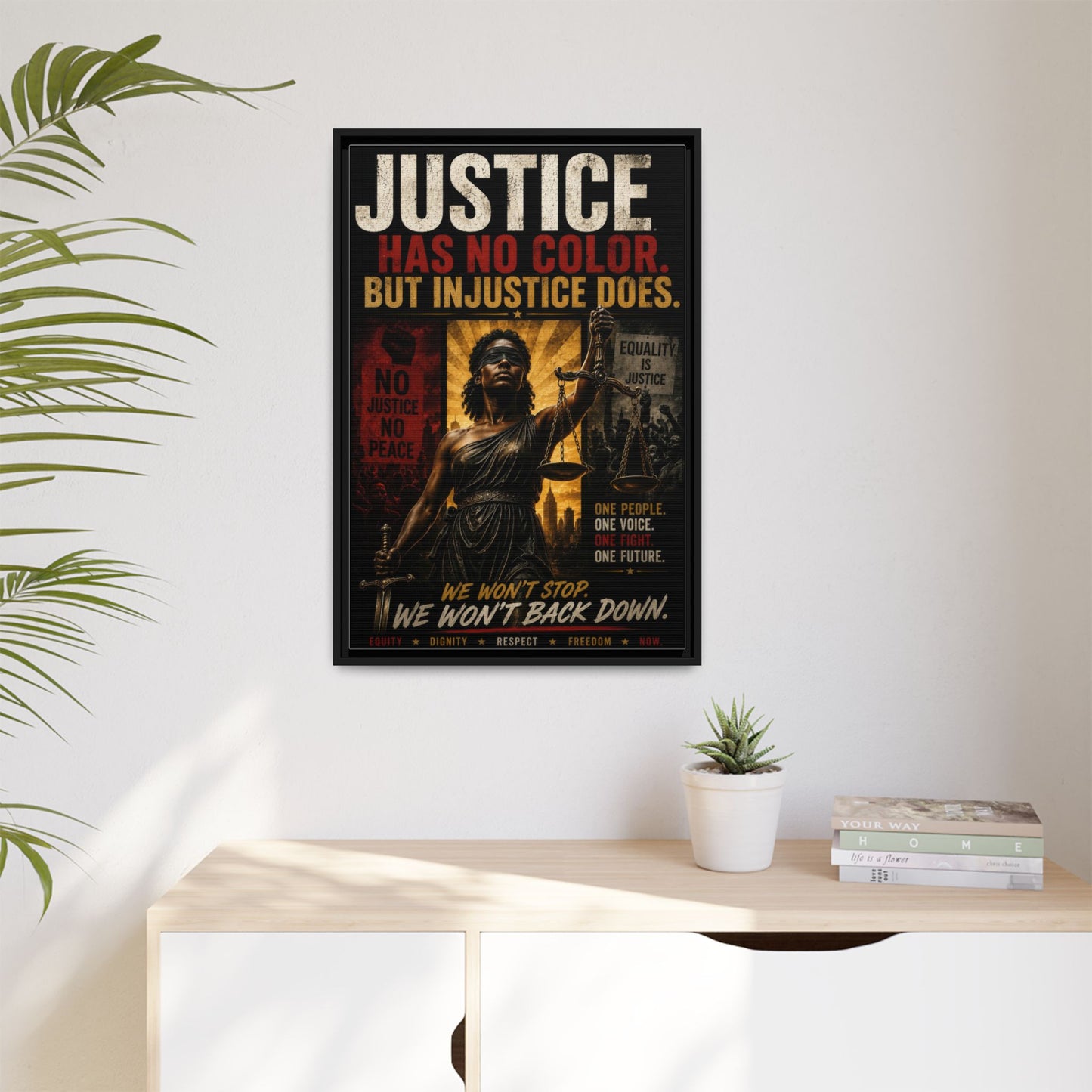 Justice Has No Color. But Injustice Does. Framed Canvas Wall Art