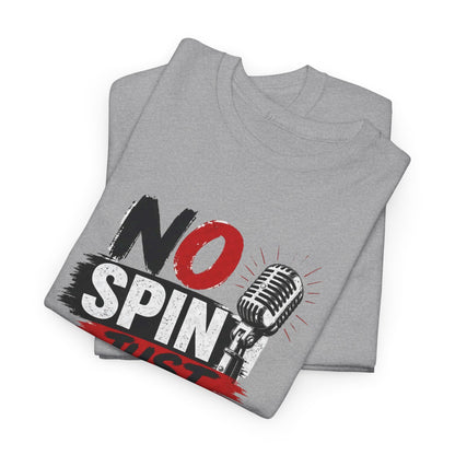 No Spin Just Truth T-Shirt