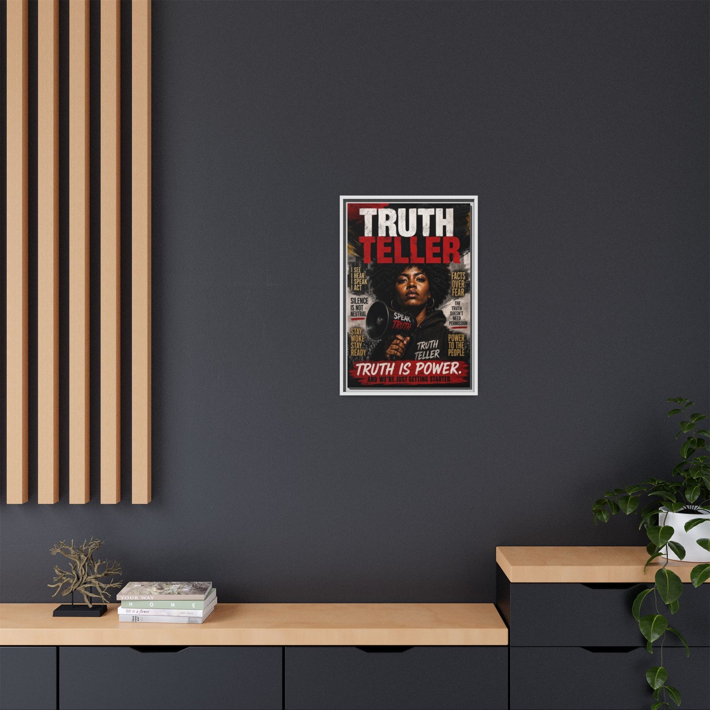 Truth Teller Truth Is Power. And We're Just Started Framed Canvas Wall Art