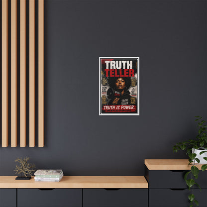 Truth Teller Truth Is Power. And We're Just Started Framed Canvas Wall Art