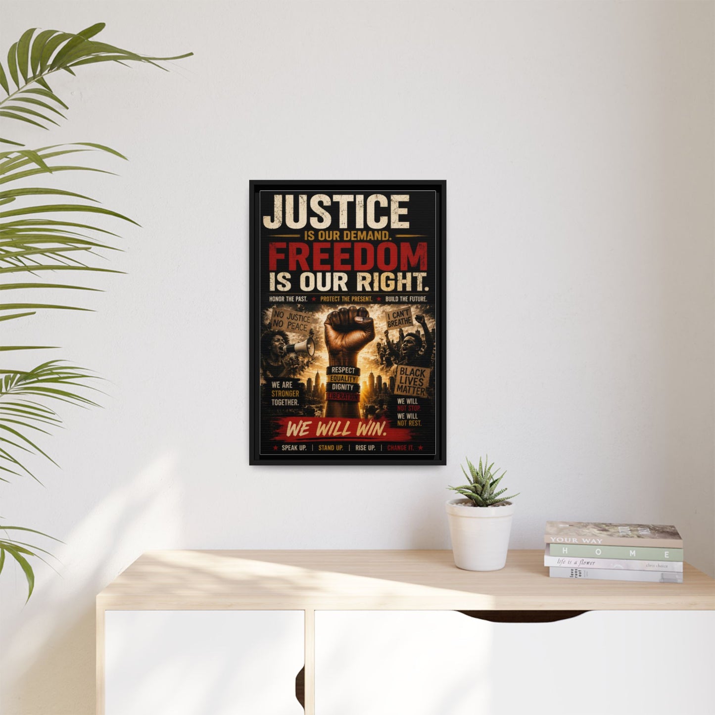 Justice Is Our Demand. Freedom is Our Right. Framed Canvas Wall Art