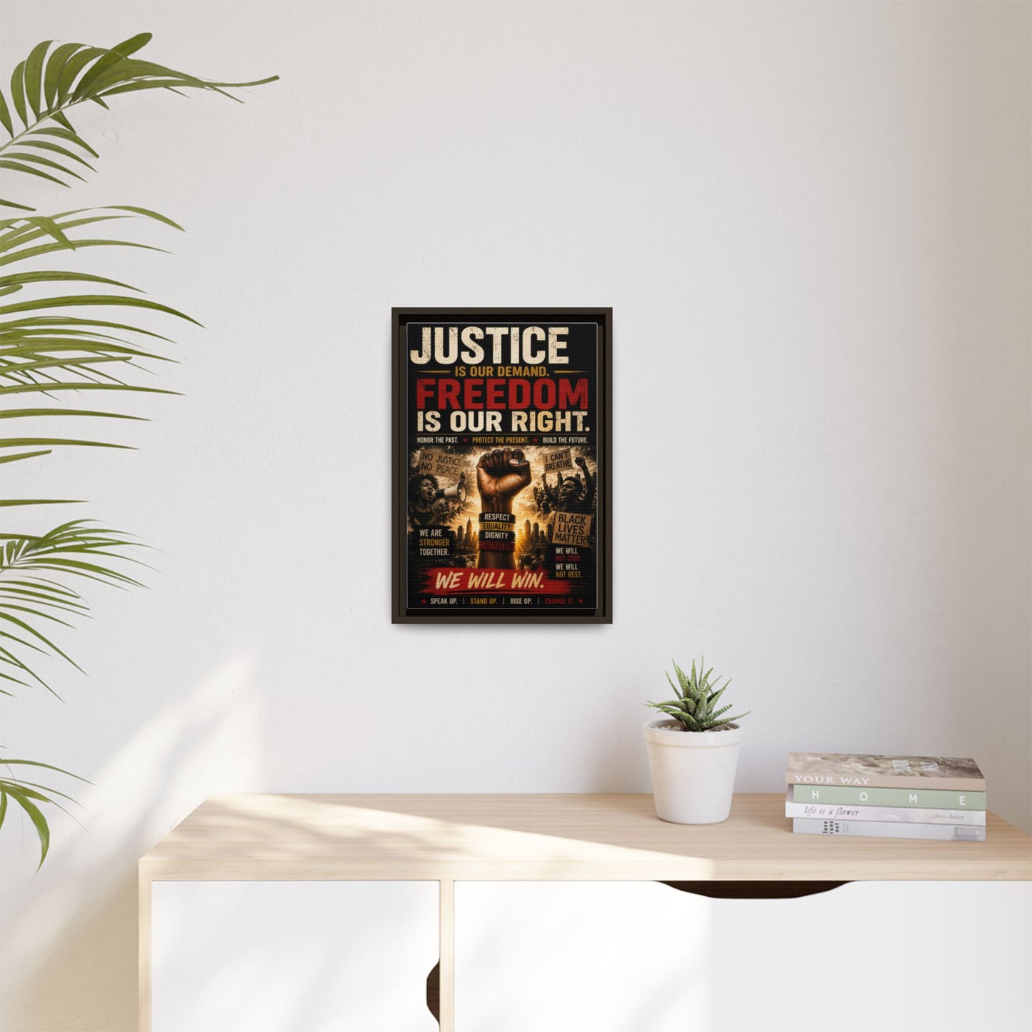 Justice Is Our Demand. Freedom is Our Right. Framed Canvas Wall Art