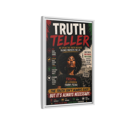 Truth Teller We Speak the Truth Because Silence Protects the Lie  Framed Matte Canvas Wall Art