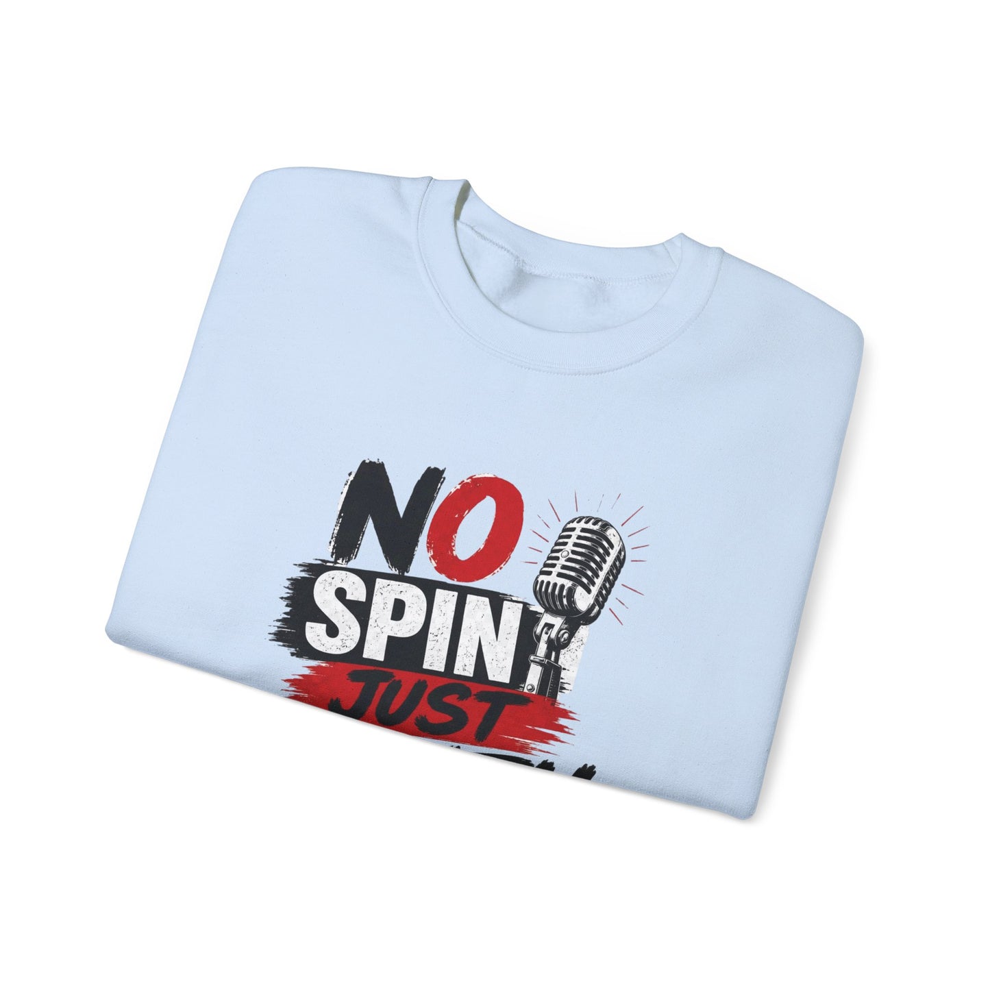 No Spin Just Truth Sweatshirt