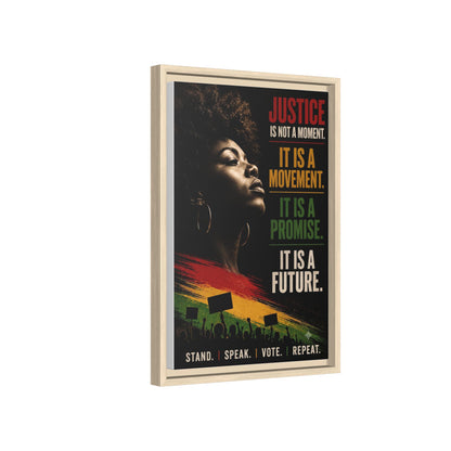 "Justice Is Not a Moment" Framed Canvas  Art